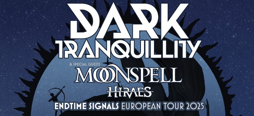 Ticketverlosung: Dark Tranquillity & Moonspell & Hiraes